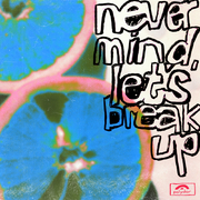 never mind, let's break up专辑