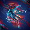 Mike White - Brazy