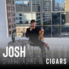 Josh Vietti - Champagne and Cigars