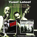 The Sounds of Yusef / The Three Faces of Yusef Lateef专辑