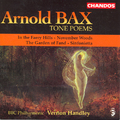 BAX: Tone Poems, Vol. 1 (Handley) - In the Faery Hills / November Woods / The Garden of Fand / Sinfo