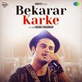 Bekarar Karke - Single