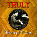 Truly Horace Silver专辑
