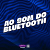 DJ MALFO - Ao Som do Bluetooth