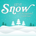 Let It Snow: An Acappella Christmas专辑