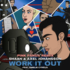 Shaan - Work It Out (Pink Panda Remix)