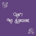 Ain\'t No Sunshine专辑