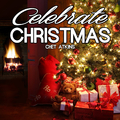 Celebrate Christmas With Chet Atkins (Ultimate Legends Presents Chet Atkins)
