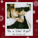 On A Silent Night (The Christmas EP)专辑
