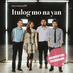 Itulog Mo Na Yan (Acoustic)专辑