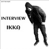 Ikka - INTERVIEW