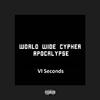VI Seconds - Worldwide Cypher Apocalypse