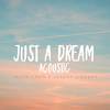 Jason Chen - Just A Dream (Acoustic)
