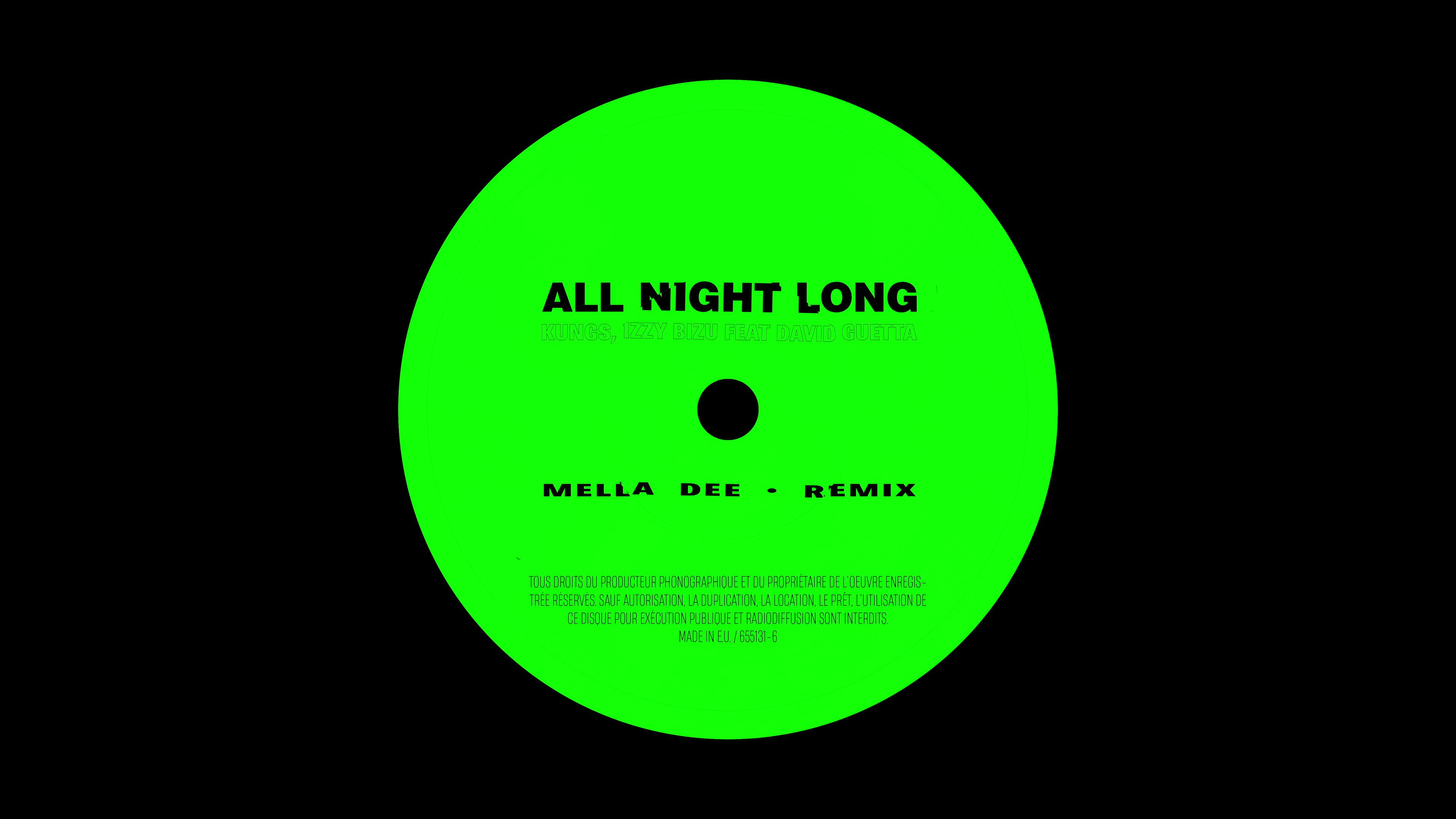 Kungs - All Night Long (Mella Dee Wigged Out Mix)