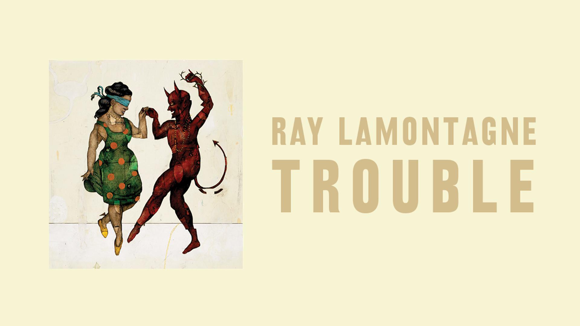 Ray LaMontagne - Trouble (Audio)
