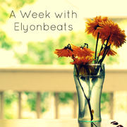 A Week With Elyonbeats