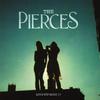 The Pierces - To The Grave