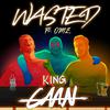 King CAAN - Wasted (feat. OMZ)