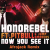 Honorebel - Now You See It (Afrojack Remix)
