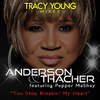 Anderson & Thacher - You Stop Breakin' My Heart (Tracy Young Remix)