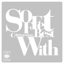 SOFFet Collaborations Best \"With\"专辑