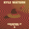 Kyle Watson - Escaping It (feat. Tania Foster)