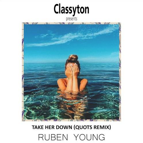 Take Her Down (Quots Remix)专辑