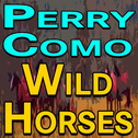 Perry Como Wild Horses专辑
