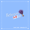 ZnOH - Between Us（体温）