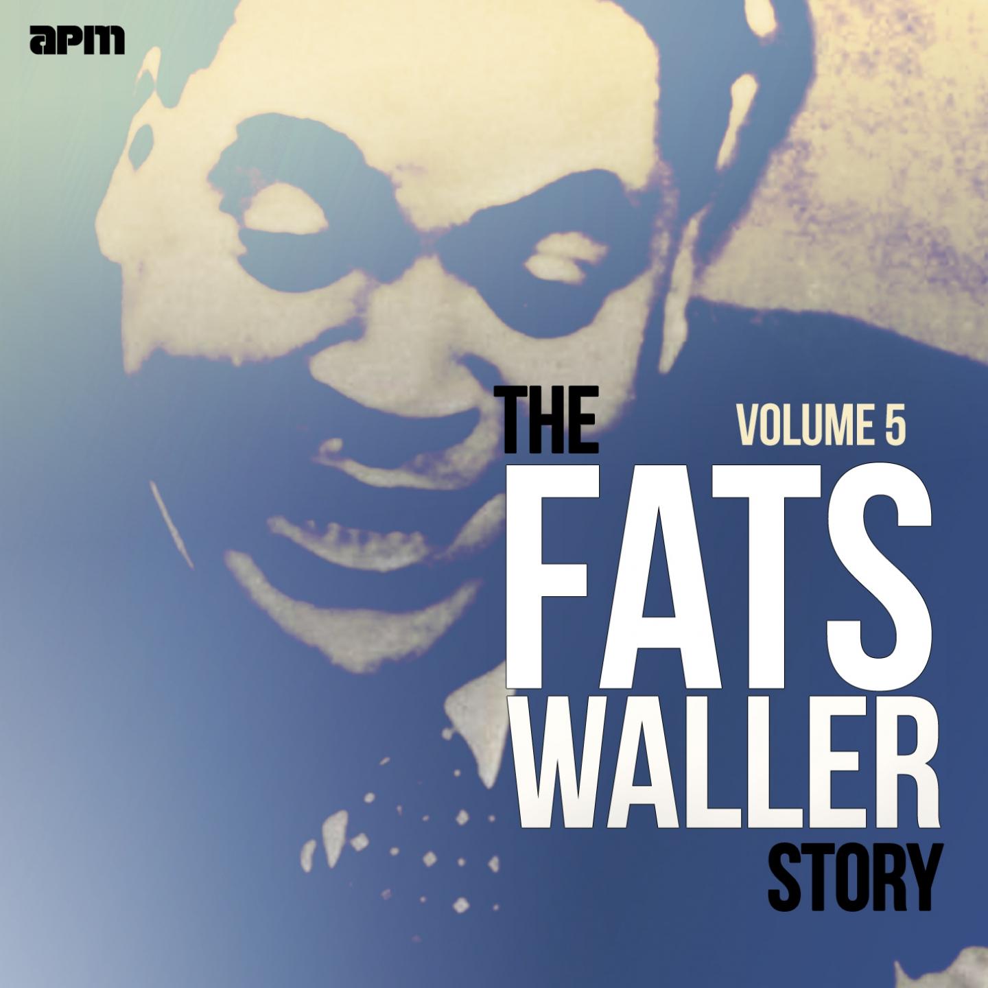 The Fats Waller Story, Vol. 5专辑