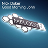 Nick Doker - Good Morning John (Original Mix)