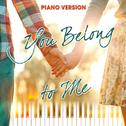 You Belong to Me (Piano Version)专辑
