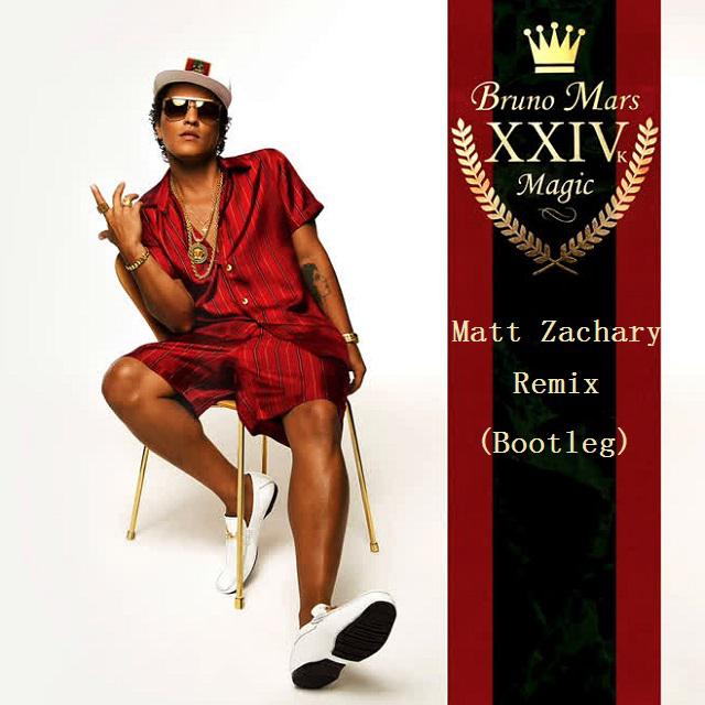 bruno mars - 24k magic(matt zachary remix bootleg