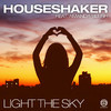 Houseshaker - Light the Sky (Extended Mix)