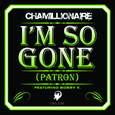 I\'m So Gone (Patron)