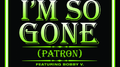 I\'m So Gone (Patron)专辑