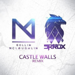 Castle Walls (Skrux & Collin Mcloughlin Remix)专辑