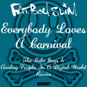 Everybody Loves A Carnival (the Cube Guys & Analog People in A Digital World Remix)专辑