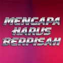 Mengapa Harus Berpisah专辑