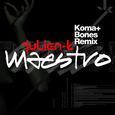 Maestro (Koma & Bones Remix)