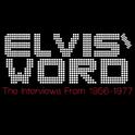 Elvis\' Word - The Interviews From 1956-1977专辑