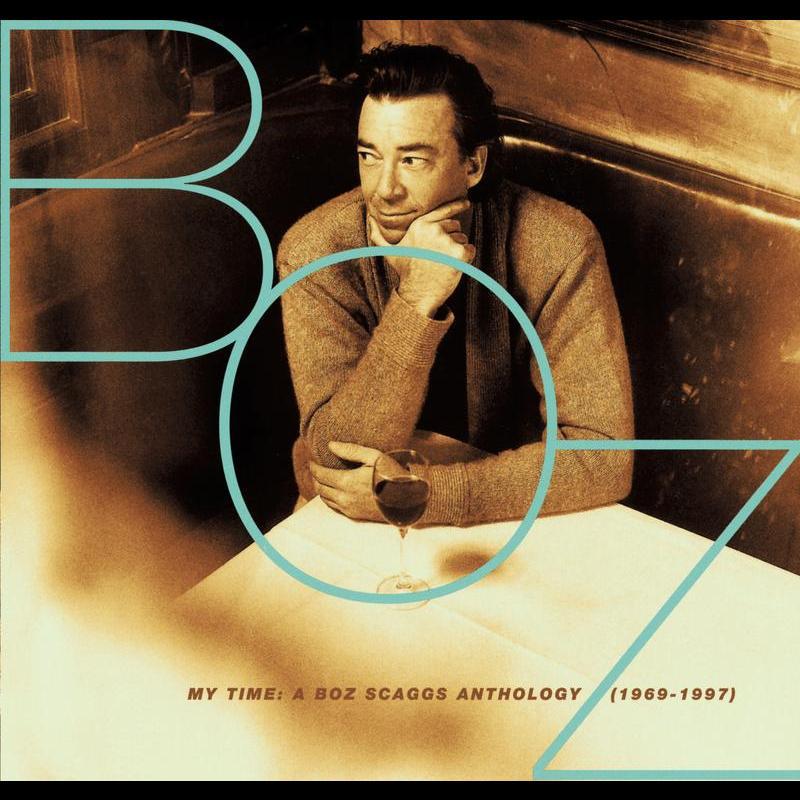 My Time: A Boz Scaggs Anthology (1969-1997)专辑