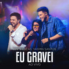 Vini & Lucas - Eu Gravei (Ao Vivo)