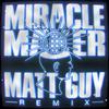 Dom Dolla - Miracle Maker (Matt Guy Remix)