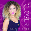 Adriana Vitale - Closer