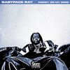 Babyface Ray - Money On My Mind