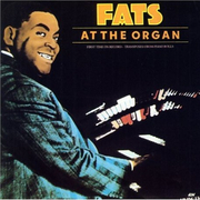 Fats at the Organ