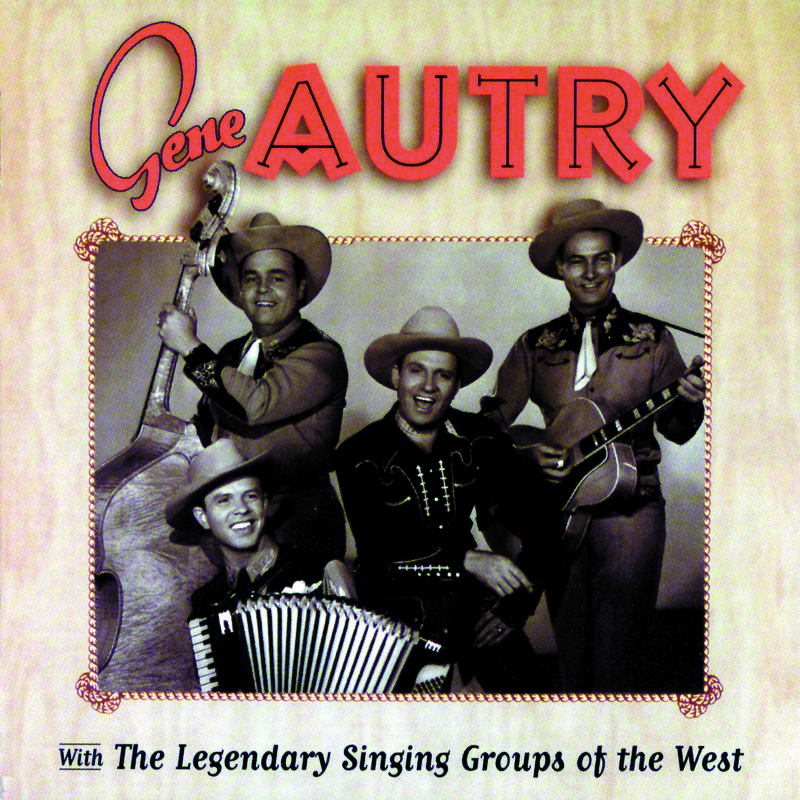 Gene Autry With The Legendary Singing Groups Of The West专辑