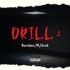 Bomber - Drill 2 (feat. FP & Sivak) (Special)