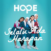 Hope - Selalu Ada Harapan